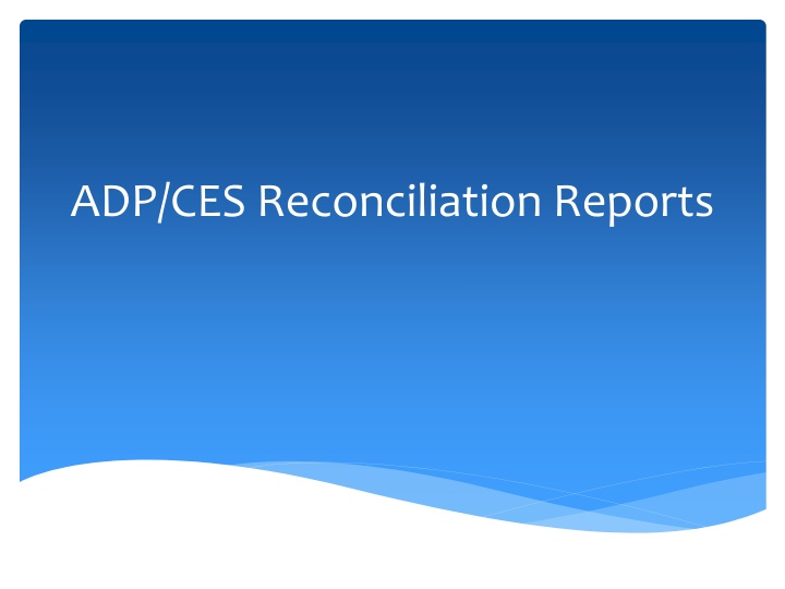 adp ces reconciliation reports