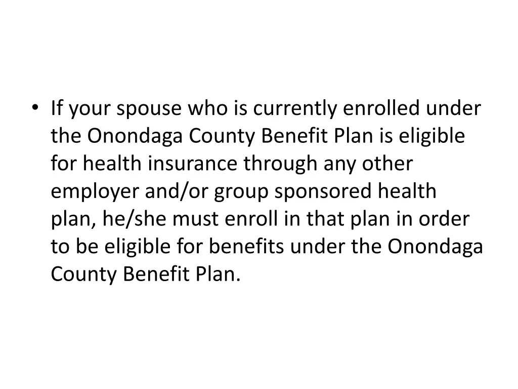 if your spouse who is currently enrolled under