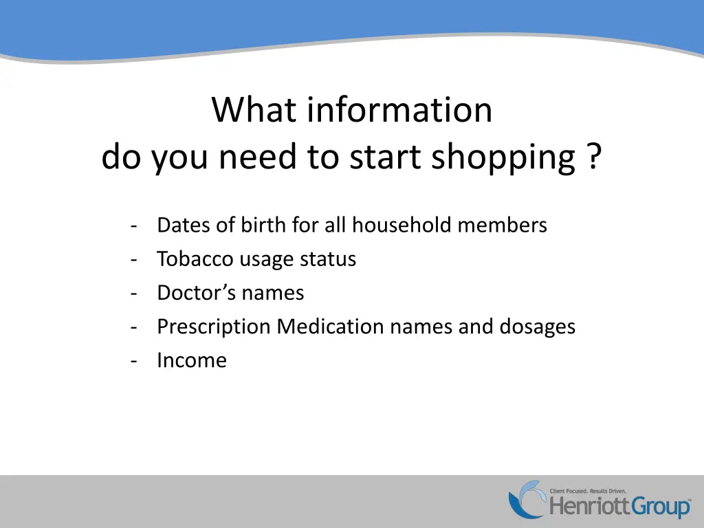 what information do you need to start shopping