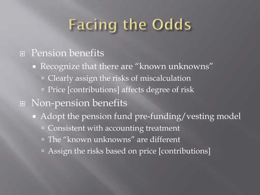 pension benefits recognize that there are known