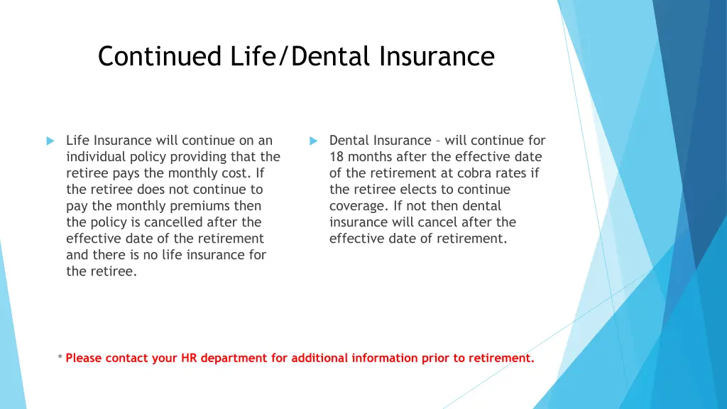 continued life dental insurance