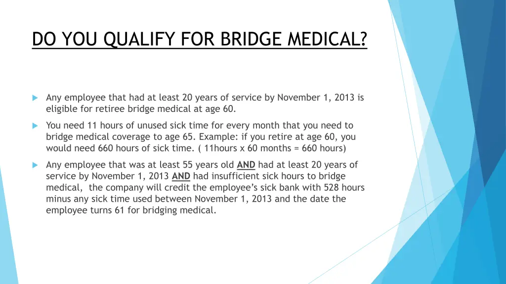 do you qualify for bridge medical