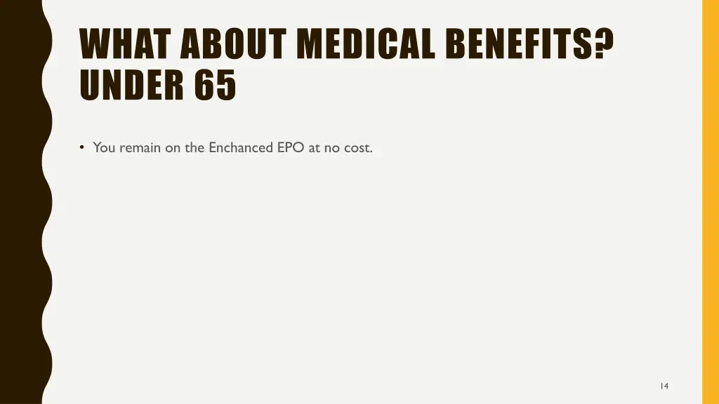 what about medical benefits under 65