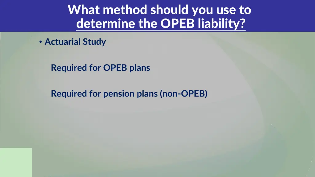 what method should you use to determine the opeb