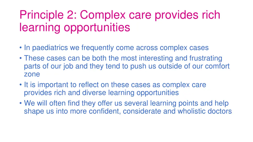 principle 2 complex care provides rich learning 1