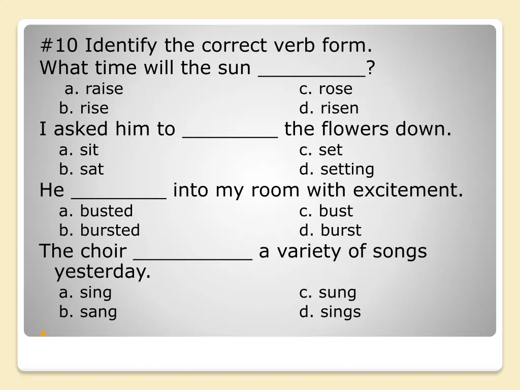 10 identify the correct verb form what time will