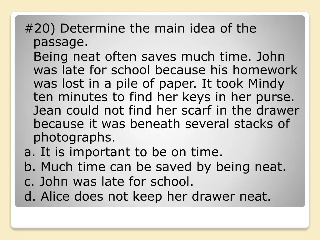 20 determine the main idea of the passage being