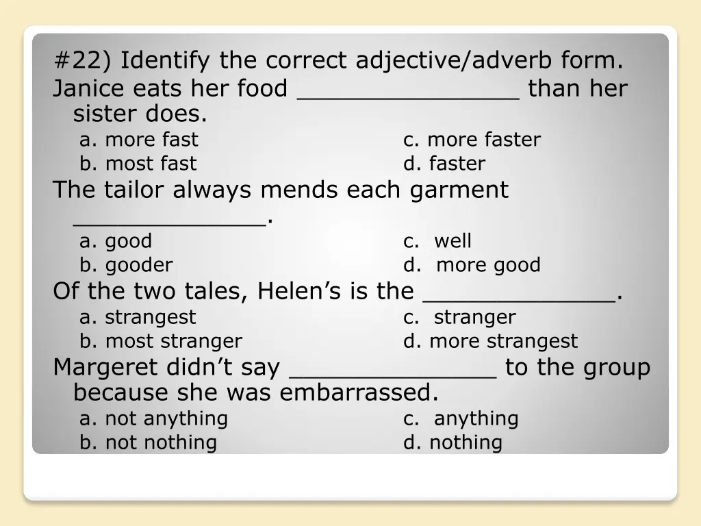 22 identify the correct adjective adverb form