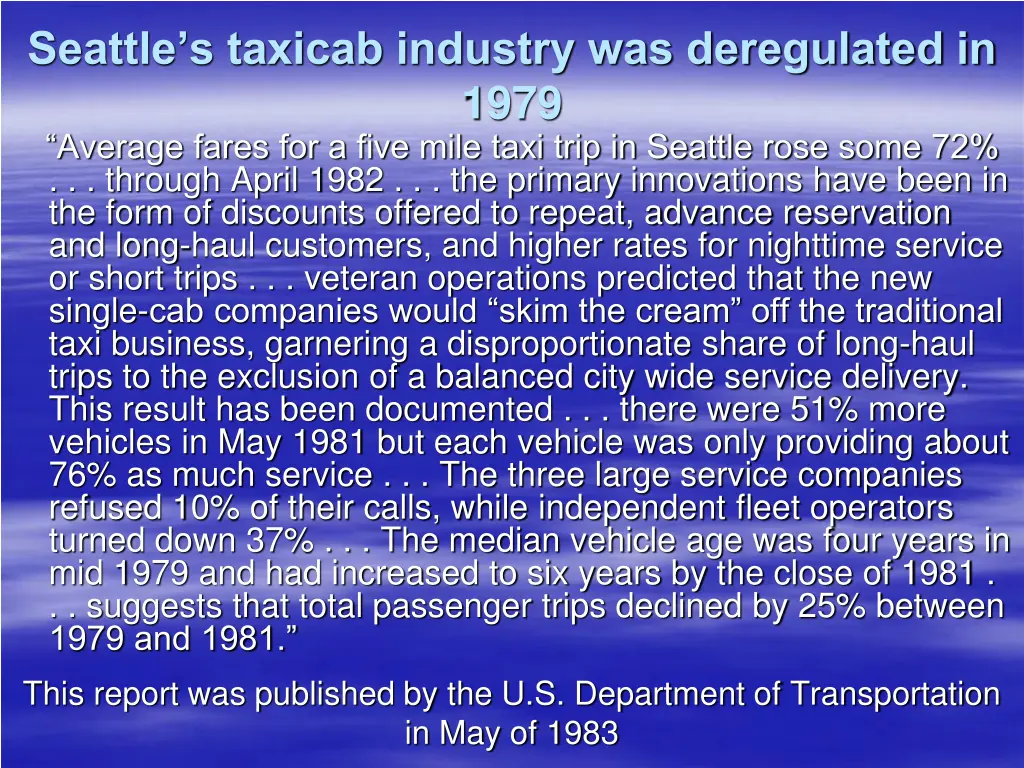 seattle s taxicab industry was deregulated