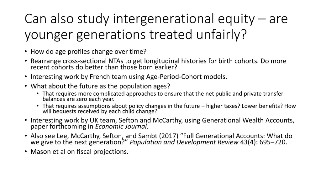 can also study intergenerational equity