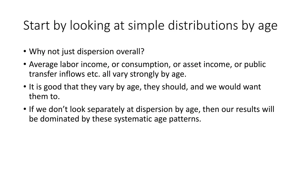 start by looking at simple distributions by age