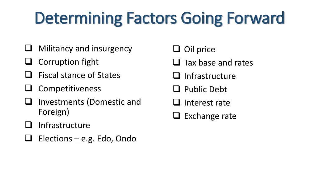 determining factors going forward determining