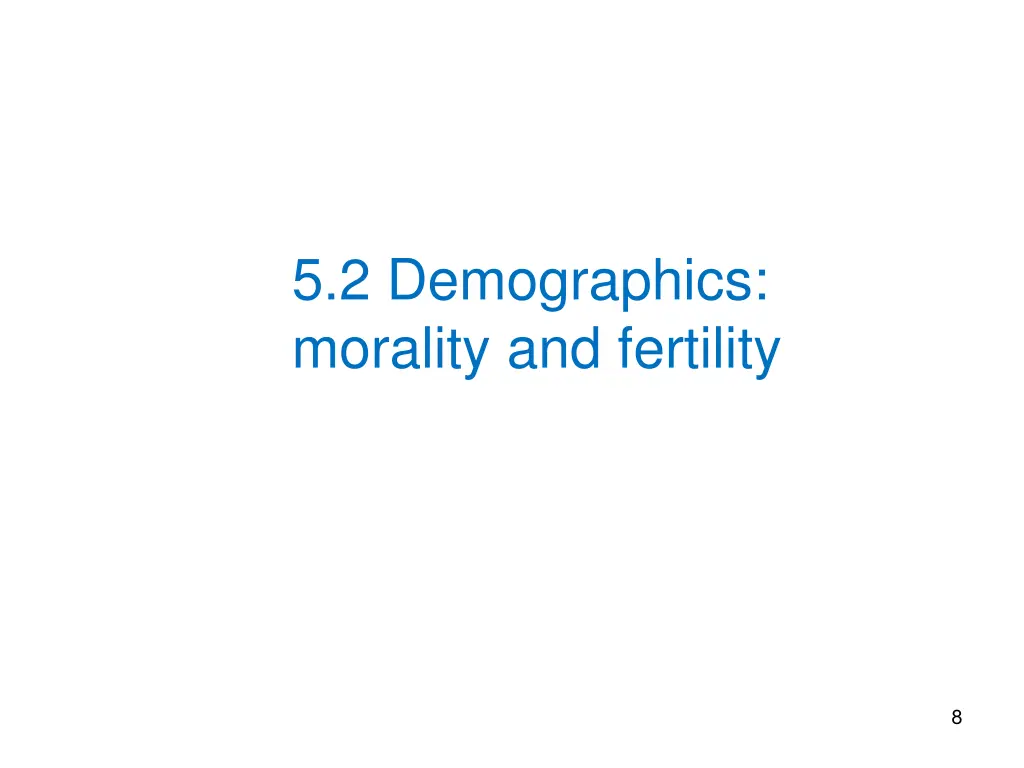 5 2 demographics morality and fertility