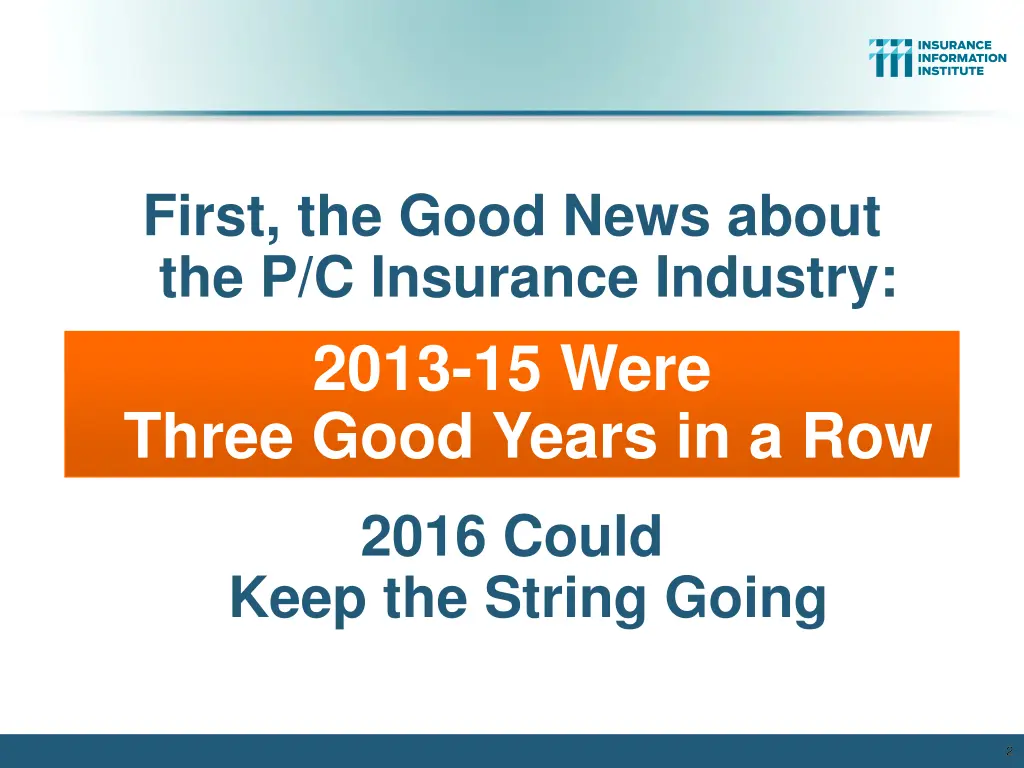 first the good news about the p c insurance