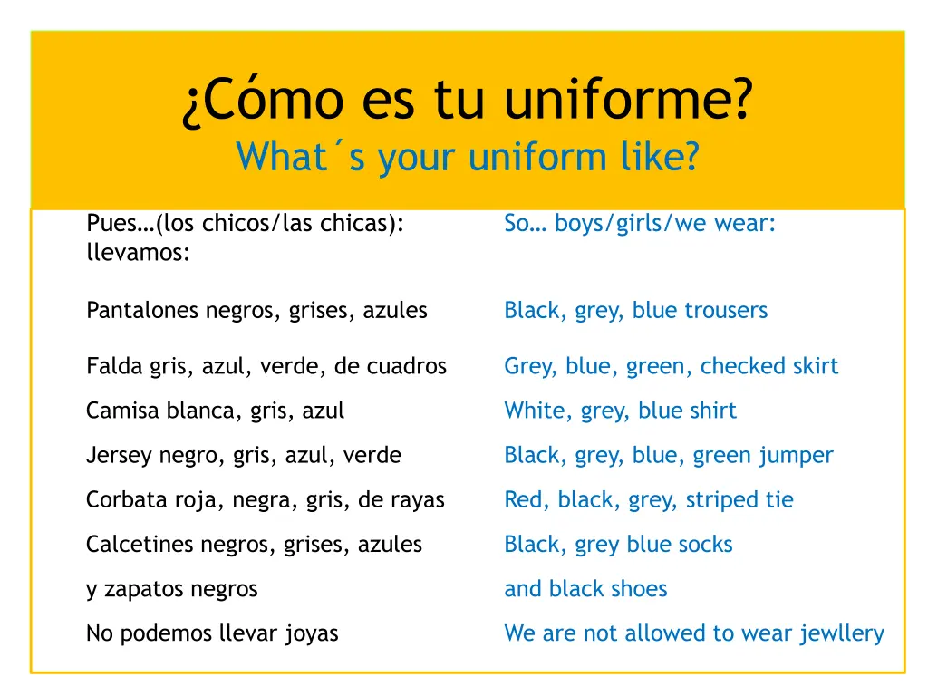 c mo es tu uniforme what s your uniform like