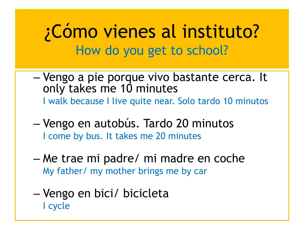 c mo vienes al instituto how do you get to school