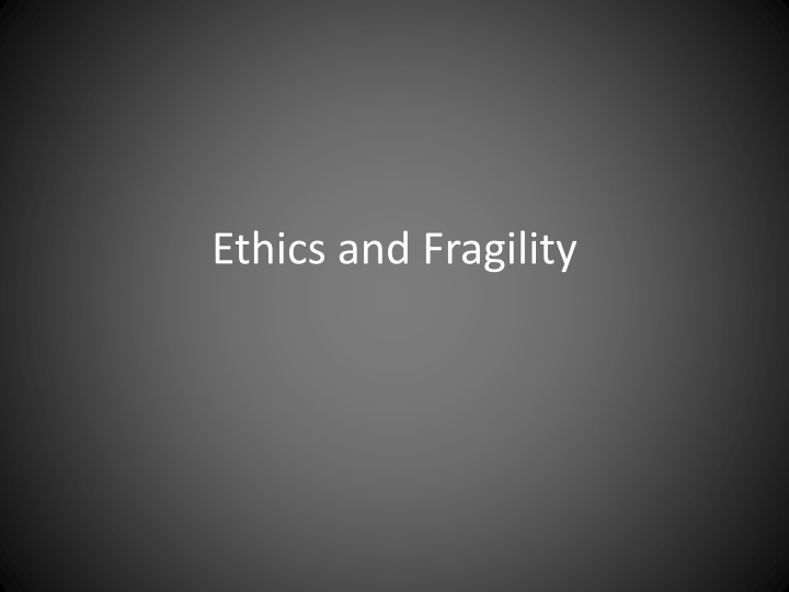 ethics and fragility