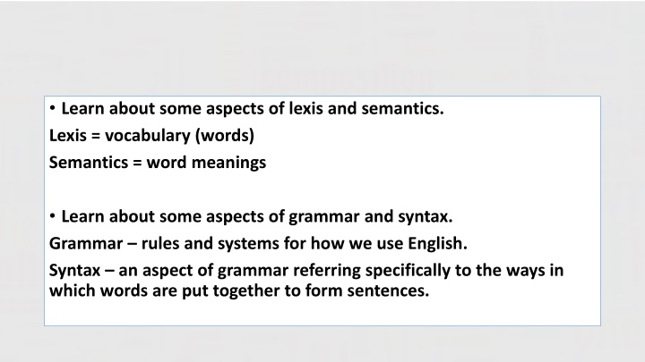 learn about some aspects of lexis and semantics