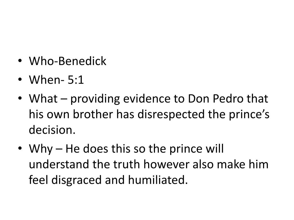 who benedick when 5 1 what providing evidence