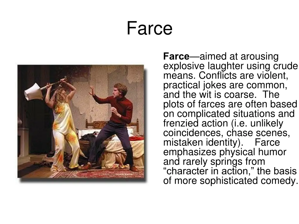 farce