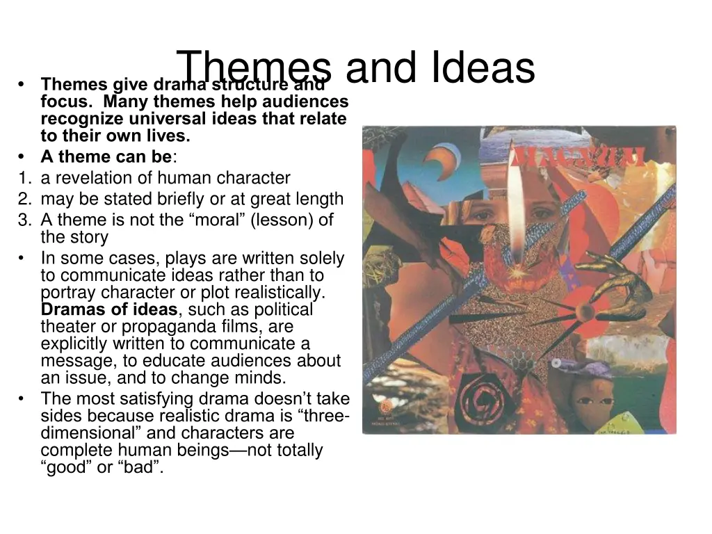 themes and ideas themes give drama structure