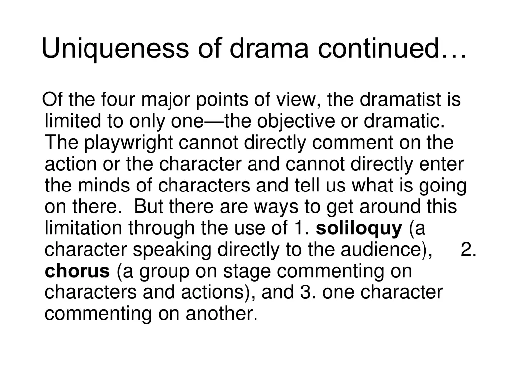 uniqueness of drama continued