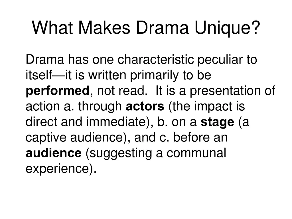 what makes drama unique