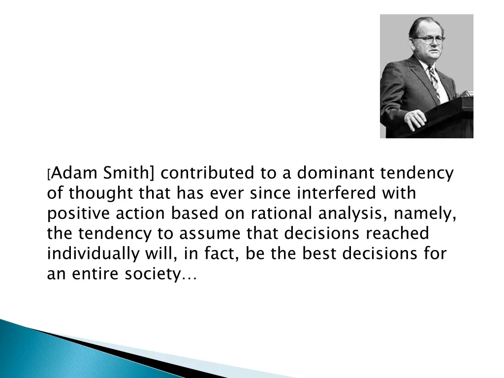 adam smith contributed to a dominant tendency