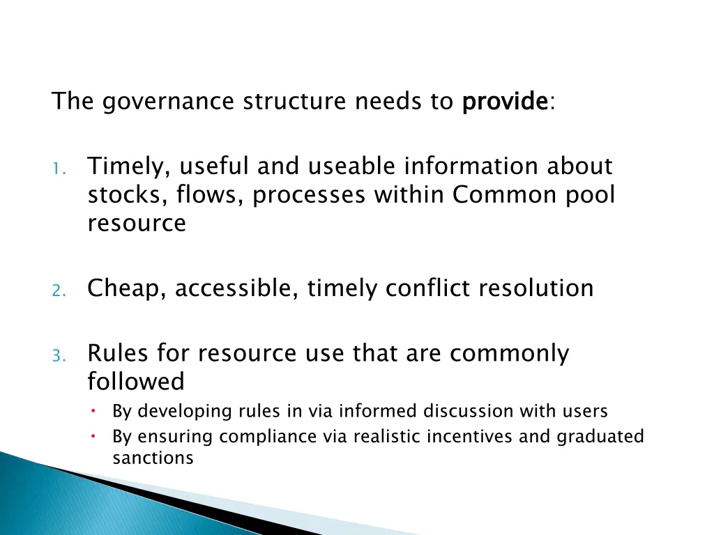 the governance structure needs to provide