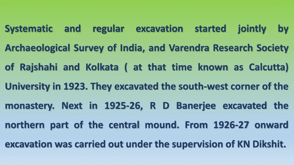 systematic and regular excavation started jointly