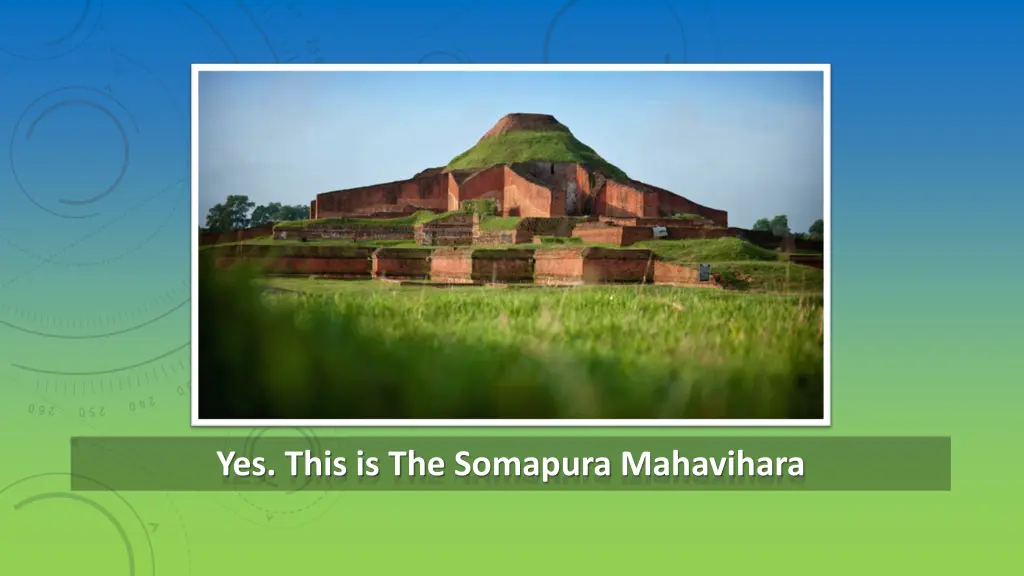 yes this is the somapura mahavihara