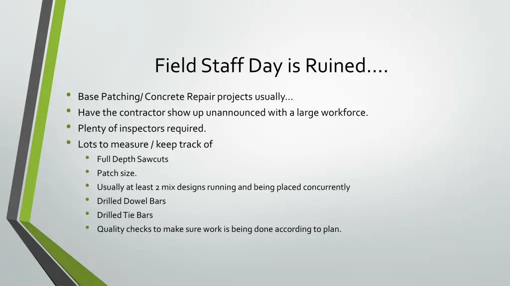 field staff day is ruined