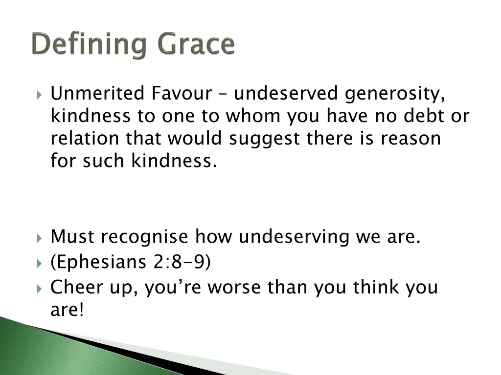 unmerited favour undeserved generosity kindness