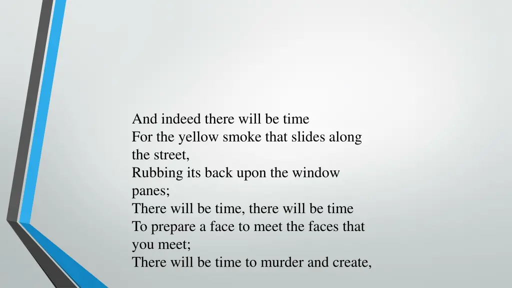 and indeed there will be time for the yellow