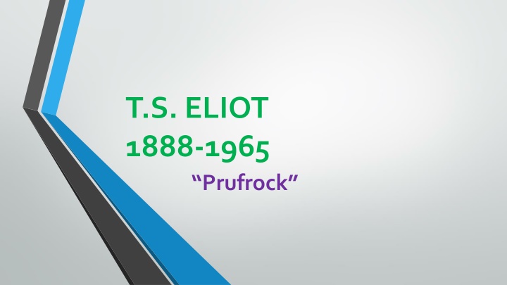 t s eliot 1888 1965 prufrock