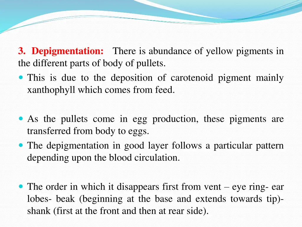 3 depigmentation there is abundance of yellow