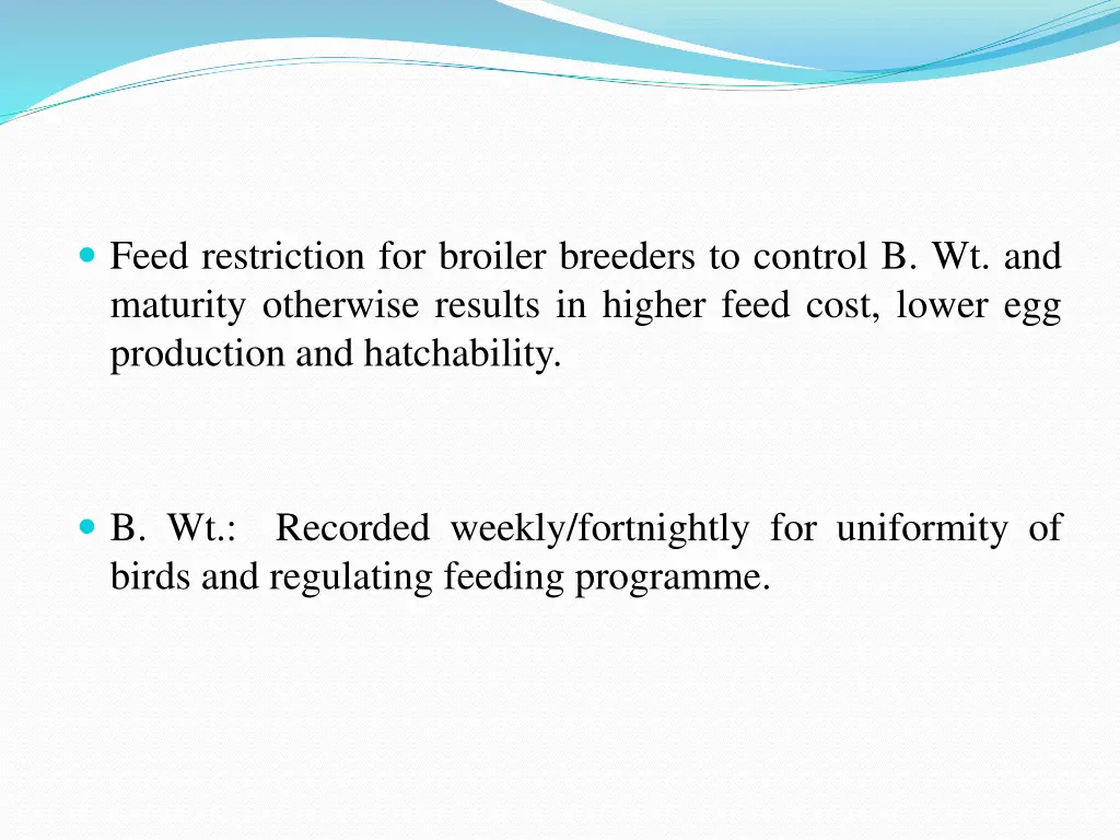 feed restriction for broiler breeders to control