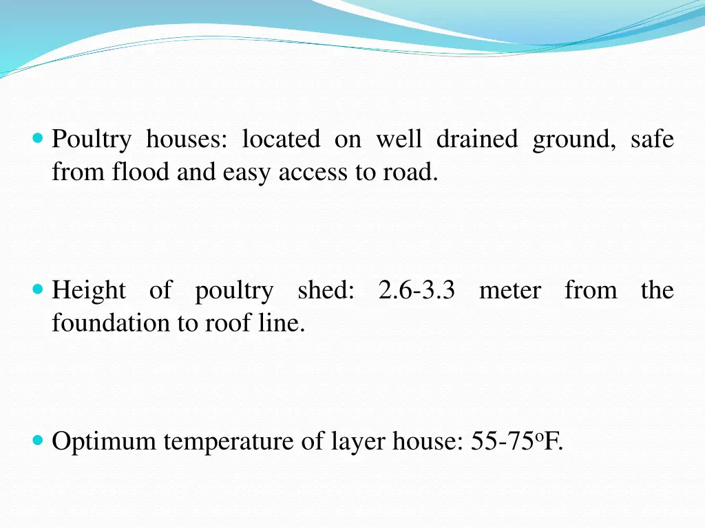 poultry houses located on well drained ground