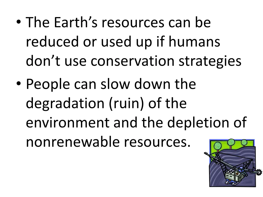 the earth s resources can be reduced or used