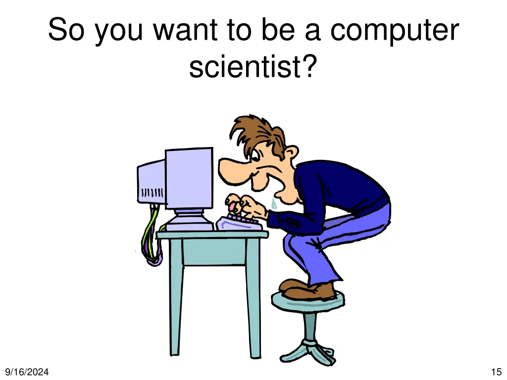 so you want to be a computer scientist