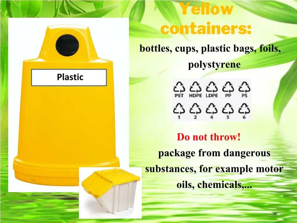 yellow containers bottles cups plastic bags foils