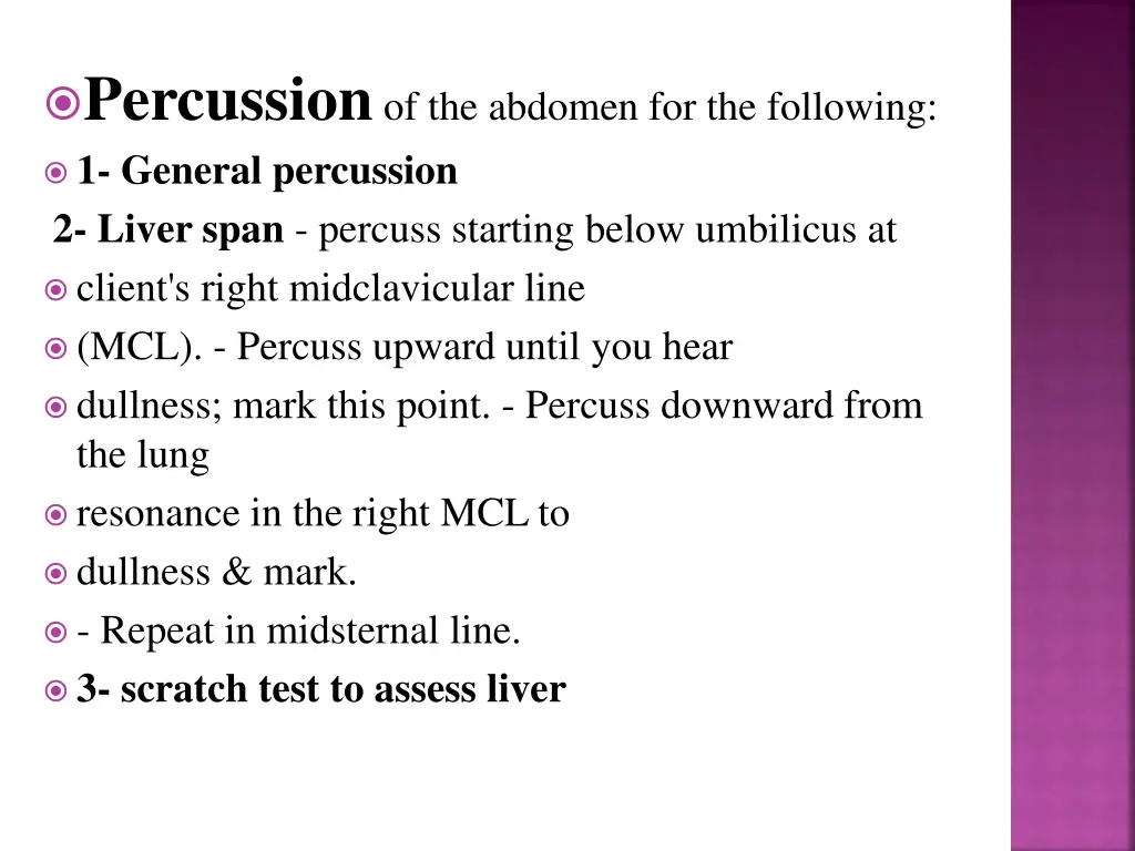 percussion of the abdomen for the following