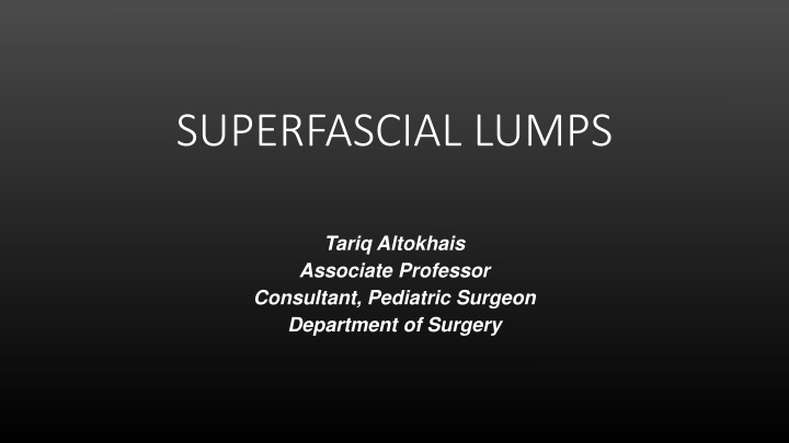 superfascial lumps