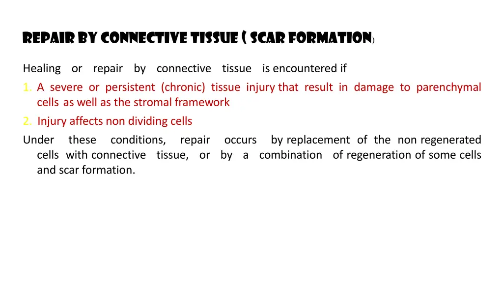 repair by connective tissue scar formation