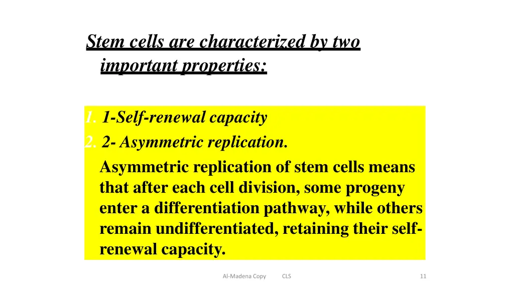 stem cells are characterized by two important