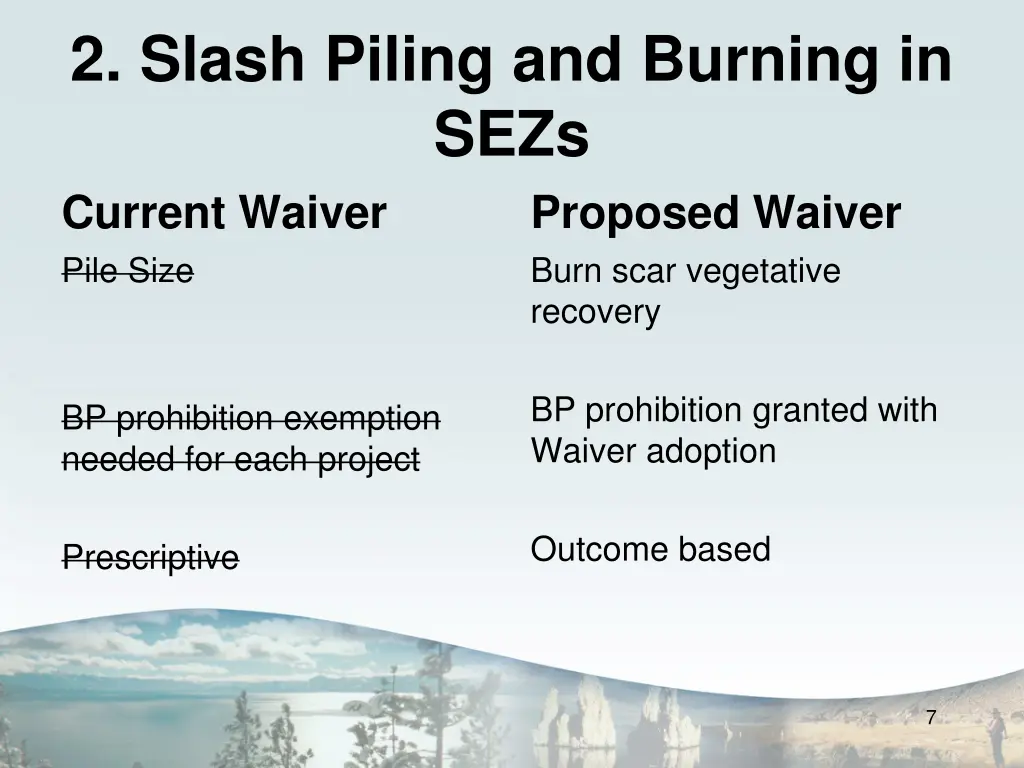 2 slash piling and burning in sezs current waiver