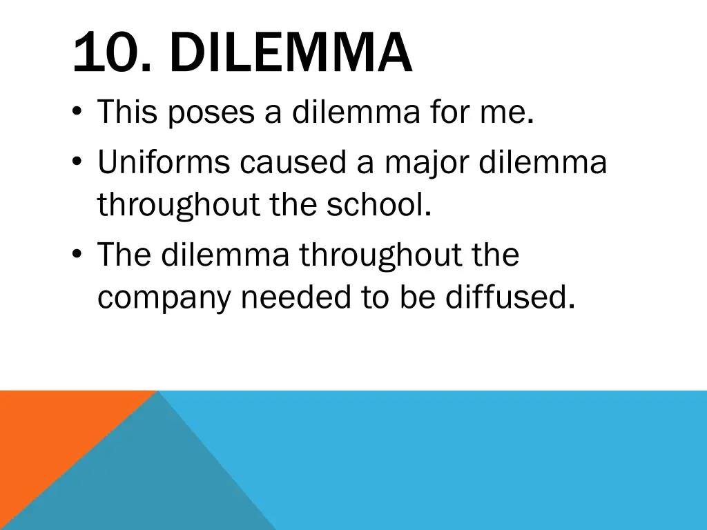 10 dilemma this poses a dilemma for me uniforms