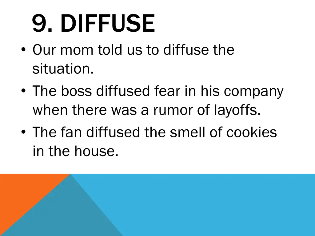 9 diffuse our mom told us to diffuse