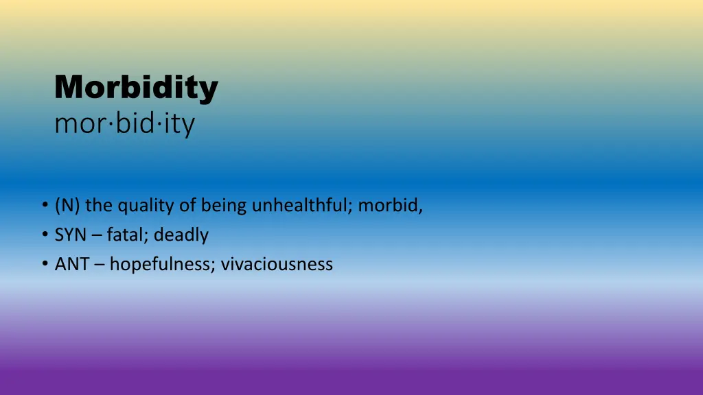 morbidity mor bid ity