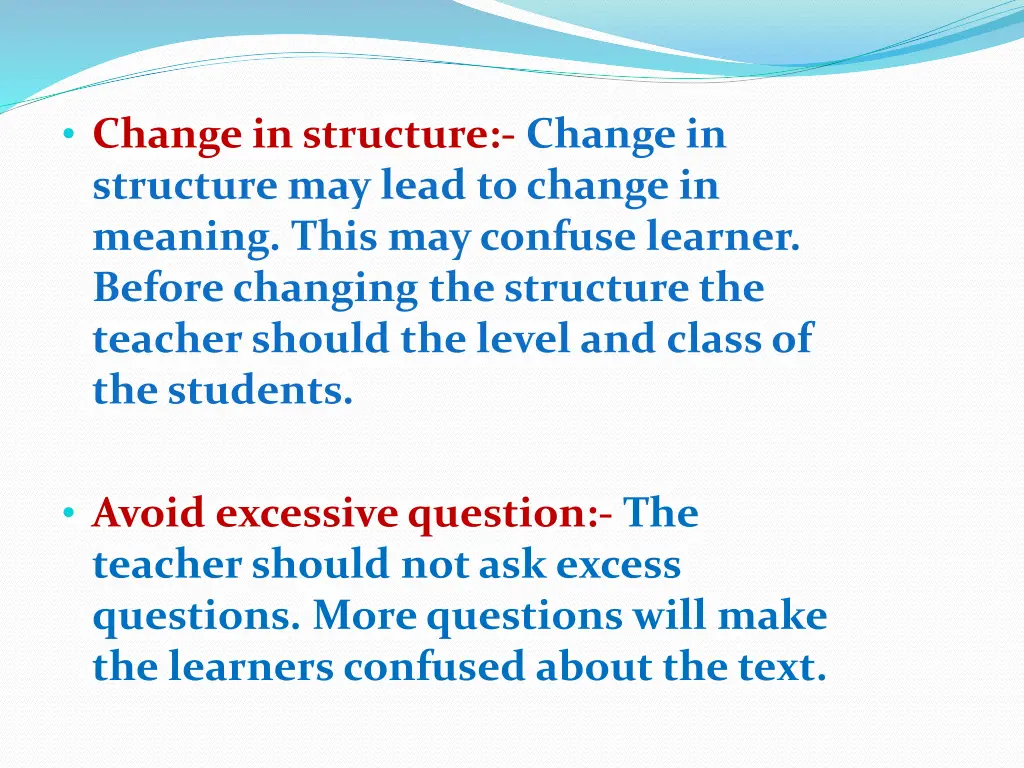 change in structure change in structure may lead